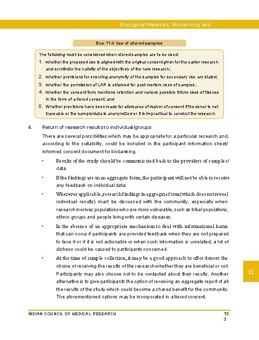 Biological Materials, Biobanking and Datasets Box 11. 4 Use of stored samples The following