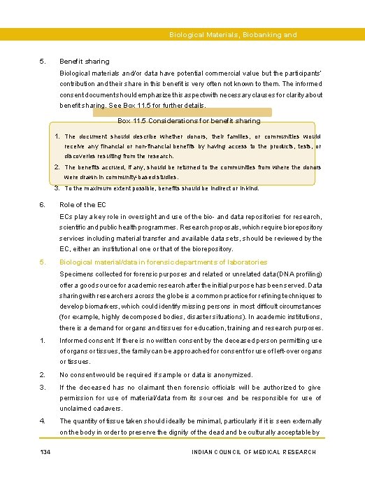 Biological Materials, Biobanking and Datasets 5. Benefit sharing Biological materials and/or data have potential