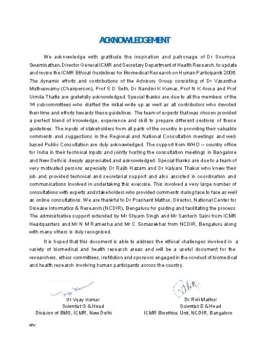 ACKNOWLEDGEMENT We acknowledge with gratitude the inspiration and patronage of Dr Soumya Swaminathan, Director