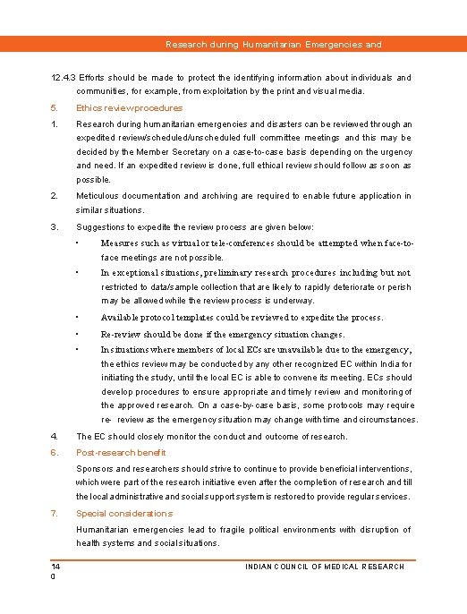 Research during Humanitarian Emergencies and Disasters 12. 4. 3 Efforts should be made to