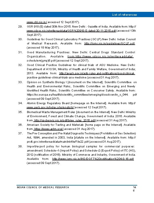 List of references www. ctri. nic. in (accessed 12 Sept 2017). 29. GSR 918