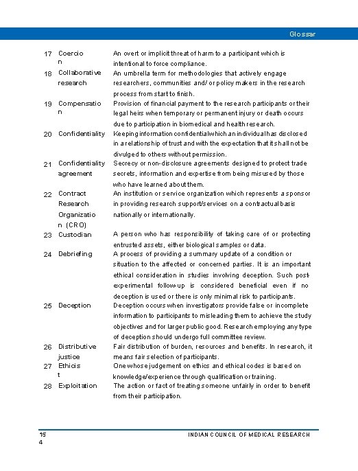 Glossar y 17 Coercio n An overt or implicit threat of harm to a