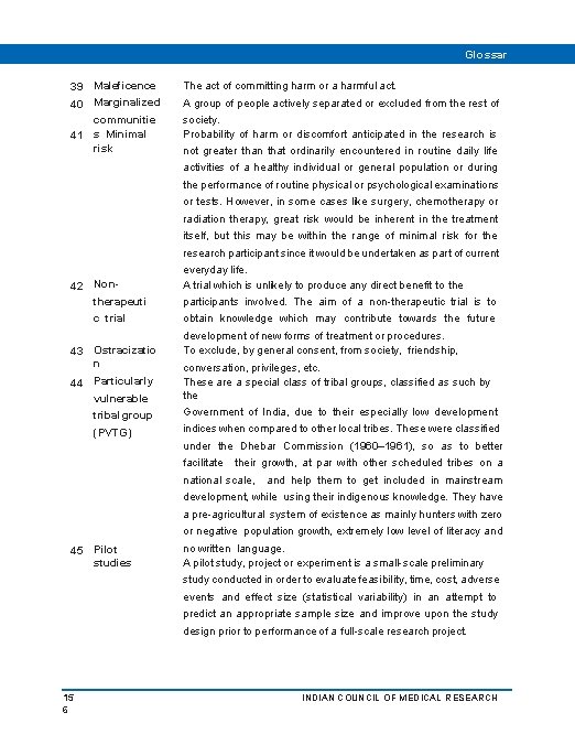 Glossar y 39 Maleficence 40 Marginalized The act of committing harm or a harmful