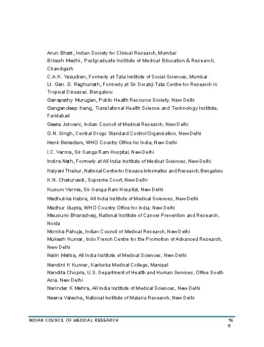 Arun Bhatt, Indian Society for Clinical Research, Mumbai Bikash Medhi, Postgraduate Institute of Medical