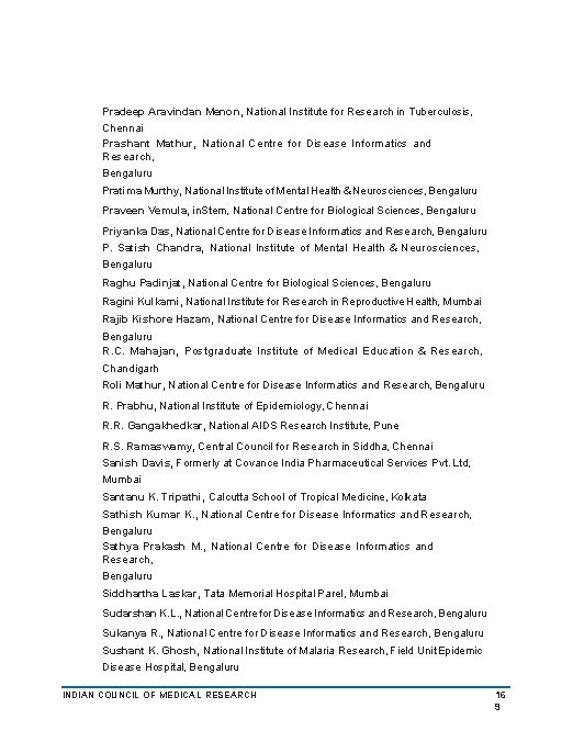 Pradeep Aravindan Menon, National Institute for Research in Tuberculosis, Chennai Prashant Mathur, National Centre