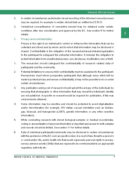 General Ethical Issues 2. In certain circumstances audio/audio-visual recording of the informed consent process