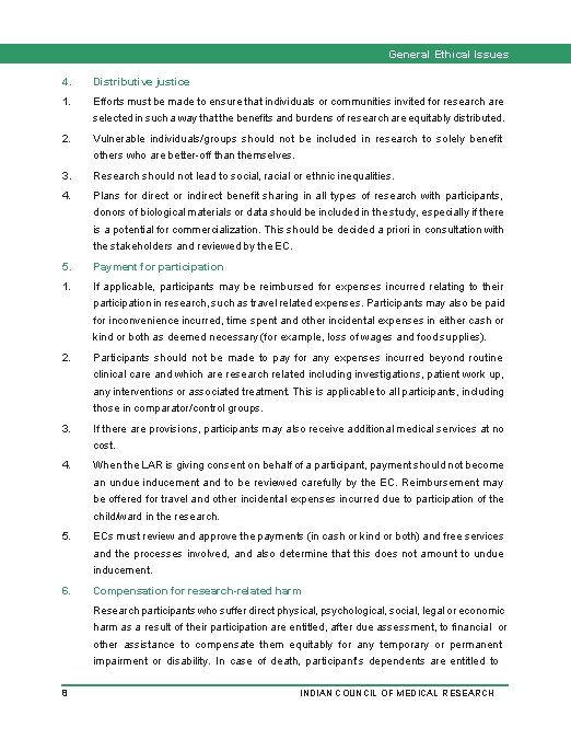 General Ethical Issues 4. Distributive justice 1. Efforts must be made to ensure that