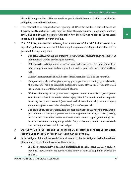 General Ethical Issues financial compensation. The research proposal should have an in-built provision for