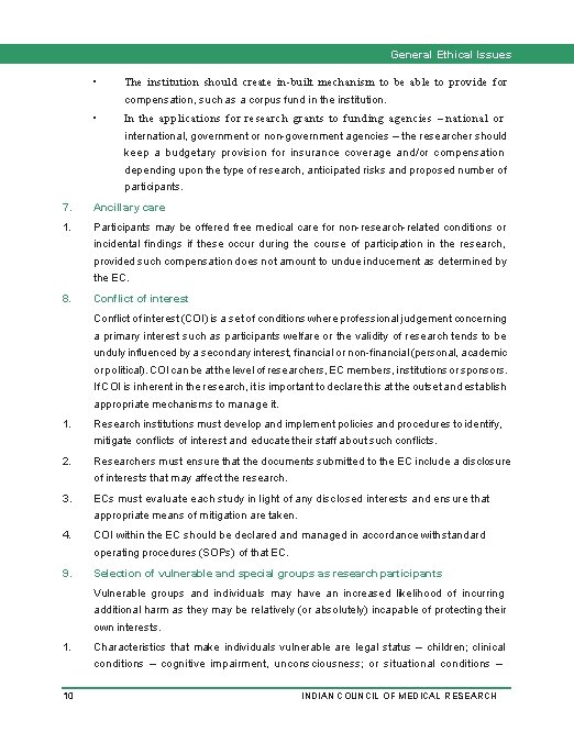 General Ethical Issues • The institution should create in-built mechanism to be able to