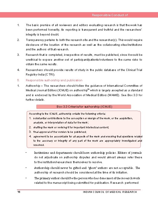 Responsible Conduct of Research 1. The basic premise of all reviewers and editors evaluating