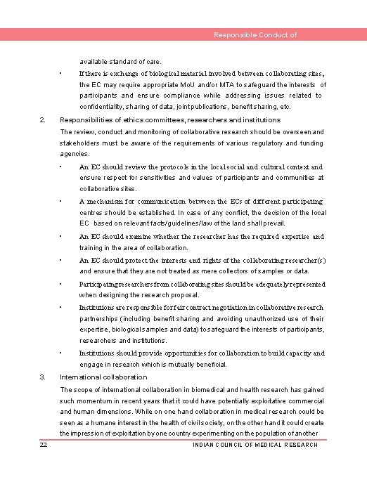 Responsible Conduct of Research available standard of care. • If there is exchange of