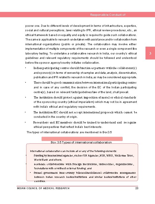 Responsible Conduct of Research poorer one. Due to different levels of development in terms