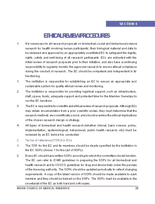 SECTION 4 ETHICALREVIEWPROCEDURES 1. It is necessary for all research proposals on biomedical, social
