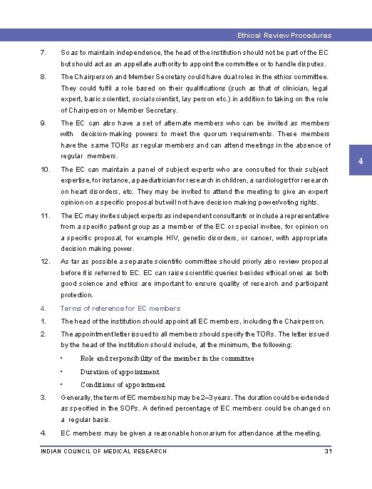 Ethical Review Procedures 7. So as to maintain independence, the head of the institution