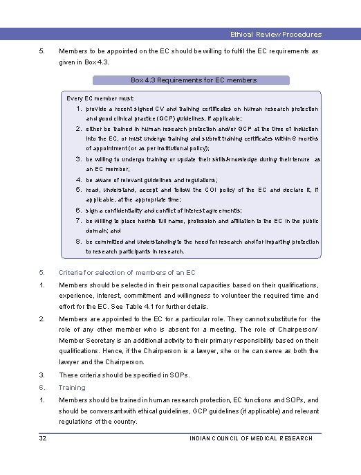 Ethical Review Procedures 5. Members to be appointed on the EC should be willing