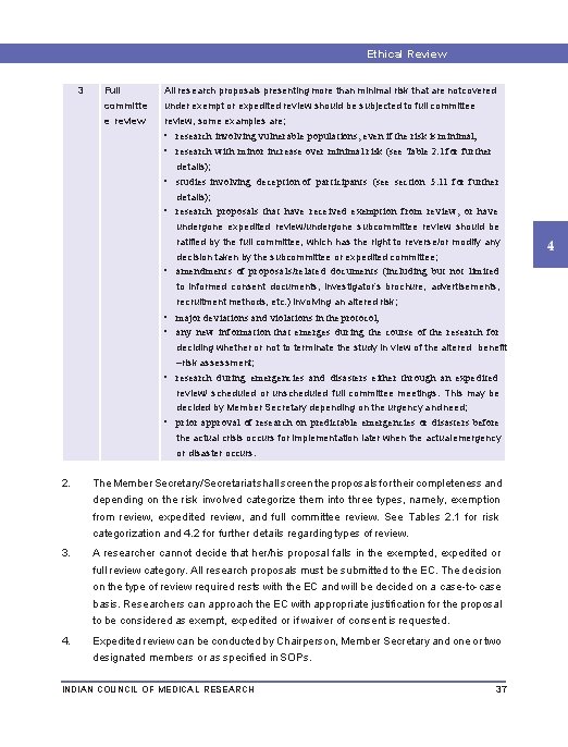 Ethical Review Procedures 3 Full committe e review All research proposals presenting more than
