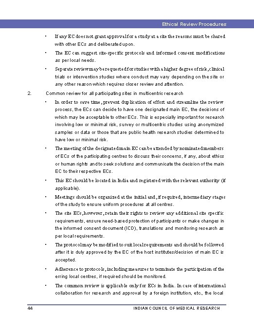 Ethical Review Procedures • If any EC does not grant approval for a study