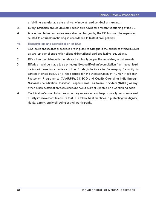 Ethical Review Procedures a full-time secretariat, safe archival of records and conduct of meeting.