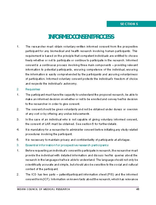 SECTION 5 INFORMEDCONSENTPROCESS 1. The researcher must obtain voluntary written informed consent from the
