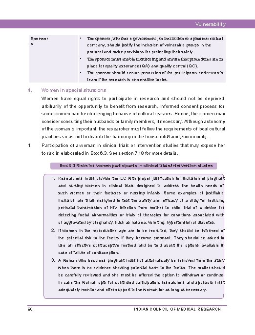 Vulnerability Sponsor s • The sponsor, whether a government, an institution or a pharmaceutical