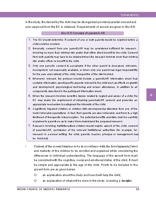 Vulnerability in the study, the dissent by the child may be disregarded provided parental