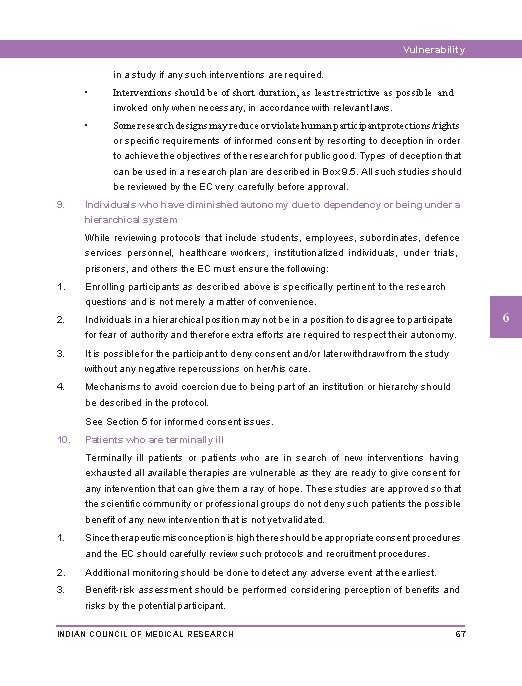Vulnerability in a study if any such interventions are required. • Interventions should be