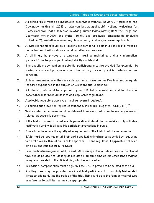 Clinical Trials of Drugs and other Interventions 3. All clinical trials must be conducted