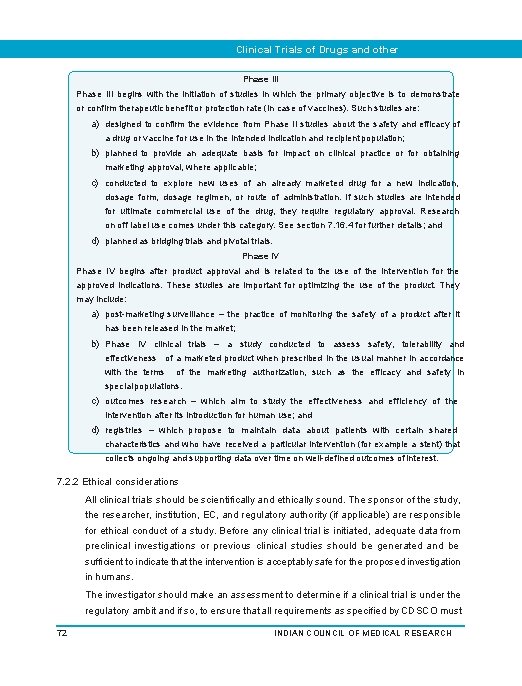 Clinical Trials of Drugs and other Interventions Phase III begins with the initiation of