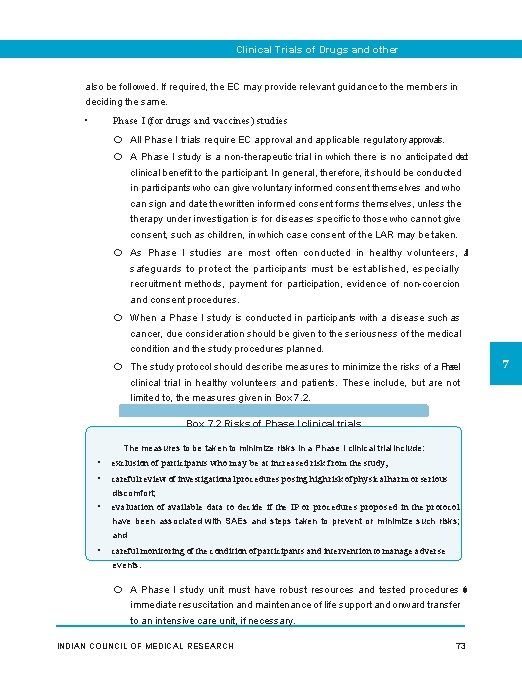 Clinical Trials of Drugs and other Interventions also be followed. If required, the EC