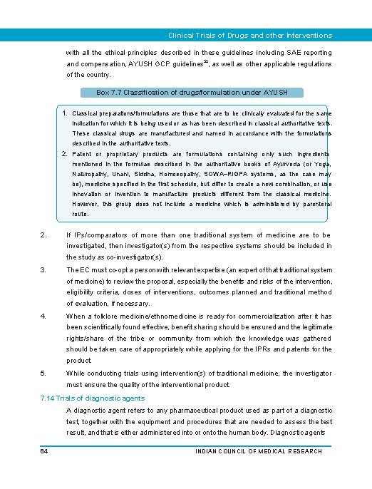 Clinical Trials of Drugs and other Interventions with all the ethical principles described in