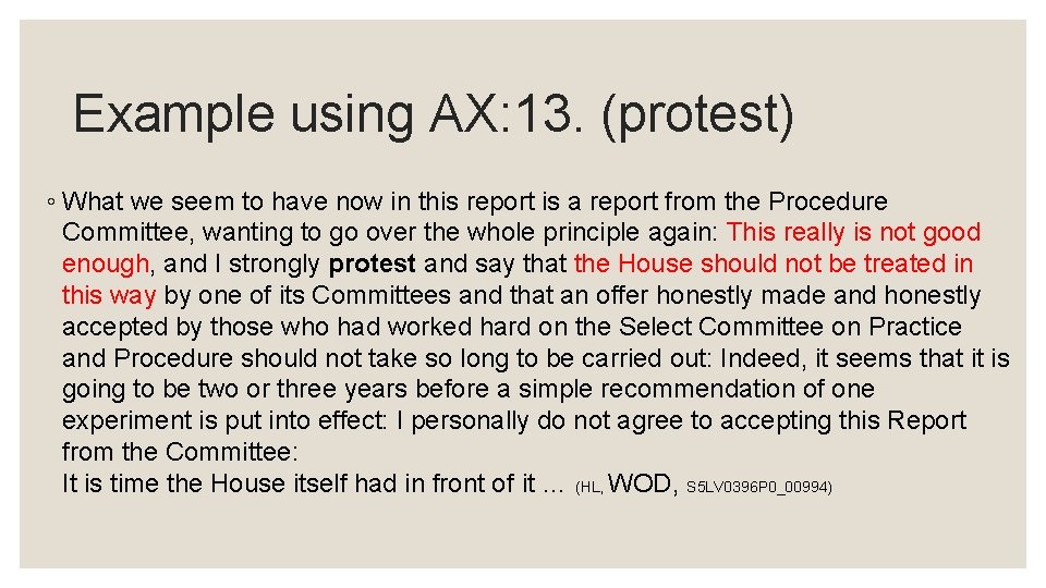 Example using AX: 13. (protest) ◦ What we seem to have now in this Example using AX: 13. (protest) ◦ What we seem to have now in this