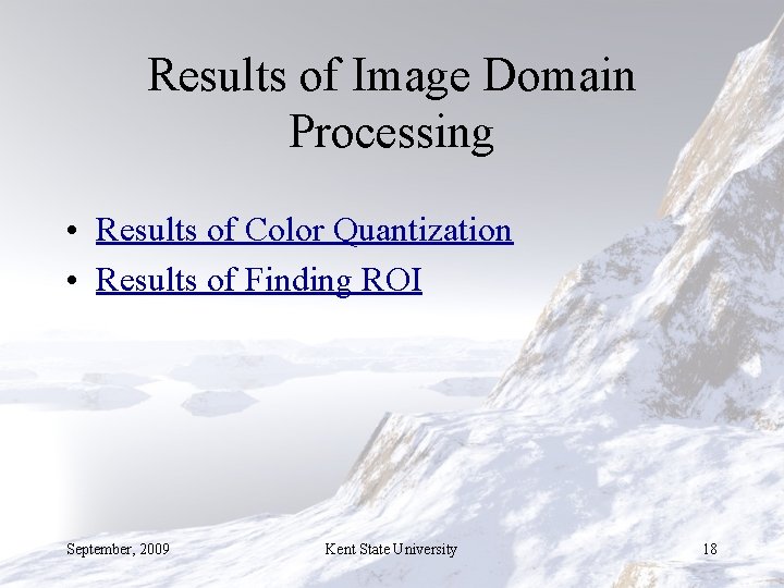 Results of Image Domain Processing • Results of Color Quantization • Results of Finding