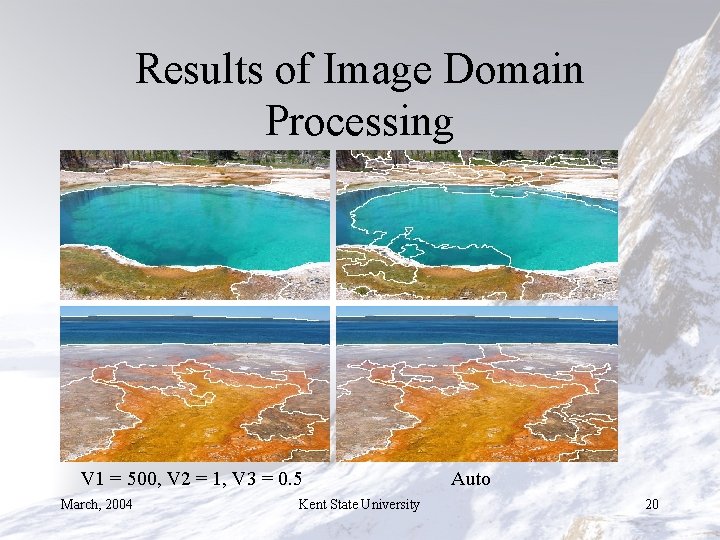 Results of Image Domain Processing V 1 = 500, V 2 = 1, V