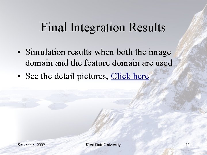 Final Integration Results • Simulation results when both the image domain and the feature