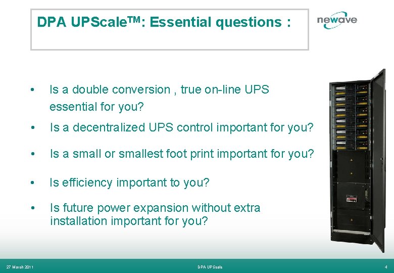 DPA UPScale. TM: Essential questions : • Is a double conversion , true on-line