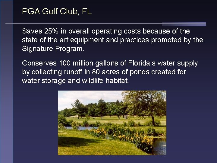 PGA Golf Club, FL Saves 25% in overall operating costs because of the state