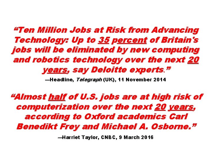 “Ten Million Jobs at Risk from Advancing Technology: Up to 35 percent of Britain's