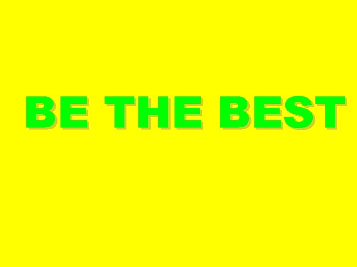 BE THE BEST 