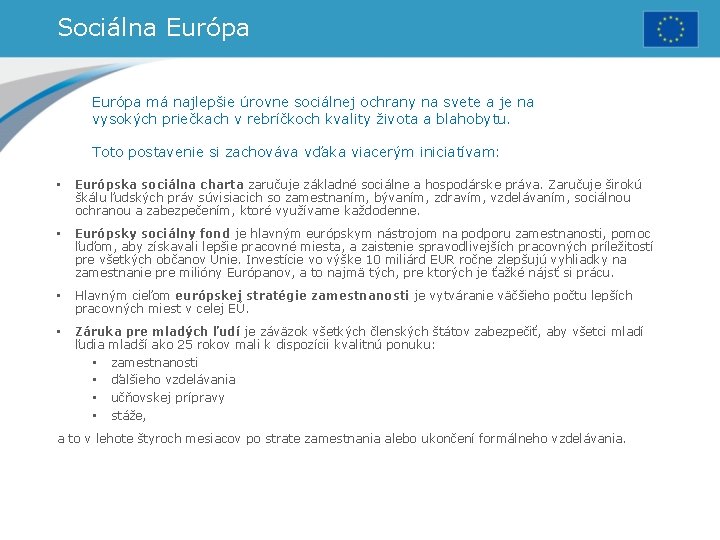 Sociálna Európa má najlepšie úrovne sociálnej ochrany na svete a je na vysokých priečkach