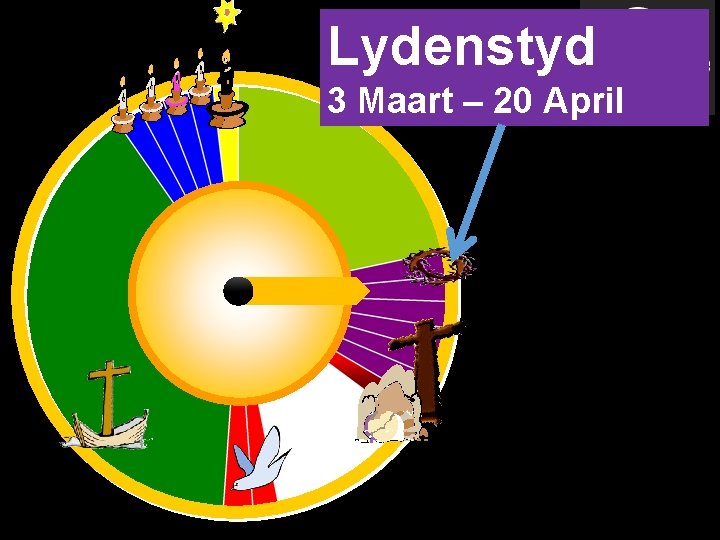 Lydenstyd 3 Maart – 20 April 