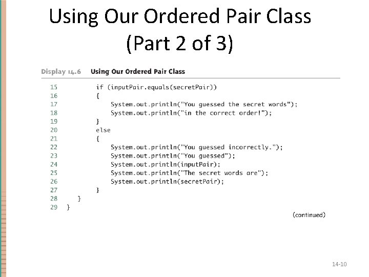 Using Our Ordered Pair Class (Part 2 of 3) 14 -10 Using Our Ordered Pair Class (Part 2 of 3) 14 -10