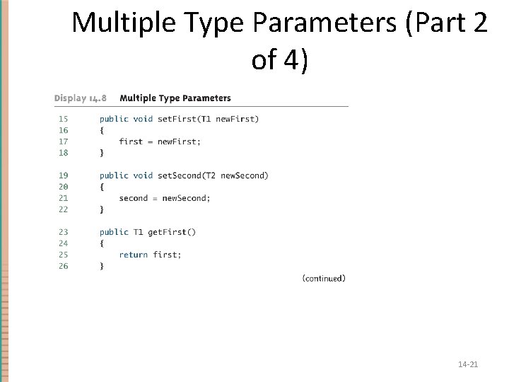 Multiple Type Parameters (Part 2 of 4) 14 -21 Multiple Type Parameters (Part 2 of 4) 14 -21