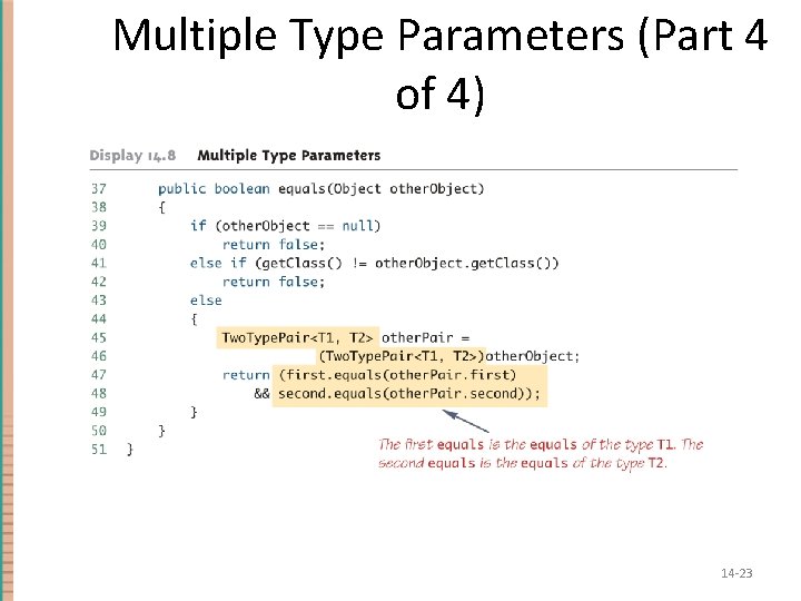Multiple Type Parameters (Part 4 of 4) 14 -23 Multiple Type Parameters (Part 4 of 4) 14 -23