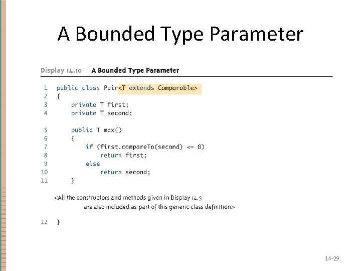 A Bounded Type Parameter 14 -29 A Bounded Type Parameter 14 -29