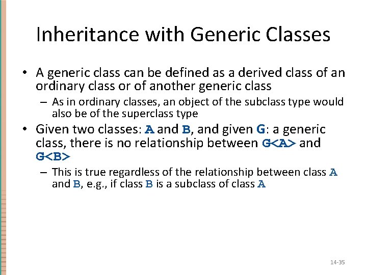 Inheritance with Generic Classes • A generic class can be defined as a derived Inheritance with Generic Classes • A generic class can be defined as a derived
