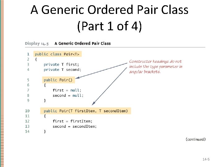A Generic Ordered Pair Class (Part 1 of 4) 14 -5 A Generic Ordered Pair Class (Part 1 of 4) 14 -5