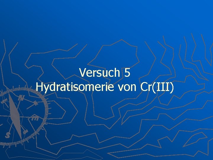 Versuch 5 Hydratisomerie von Cr(III) 