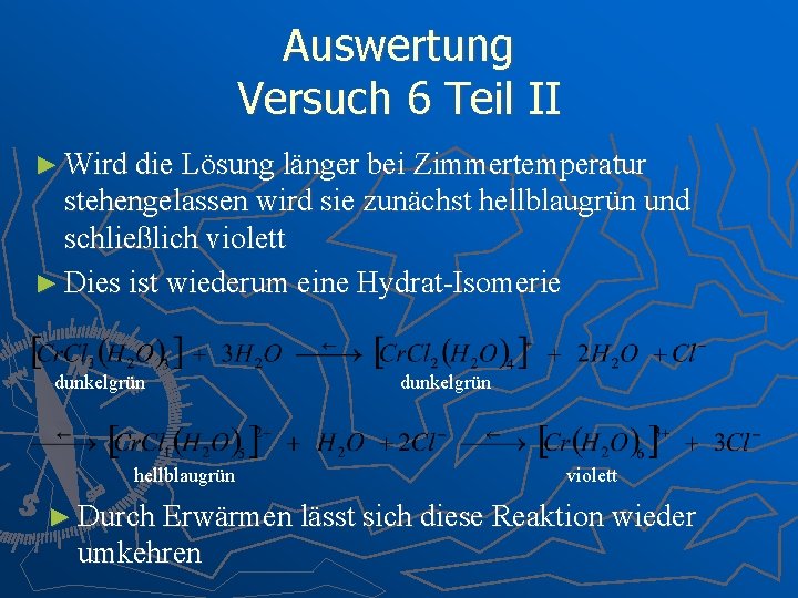 Auswertung Versuch 6 Teil II ► Wird die Lösung länger bei Zimmertemperatur stehengelassen wird