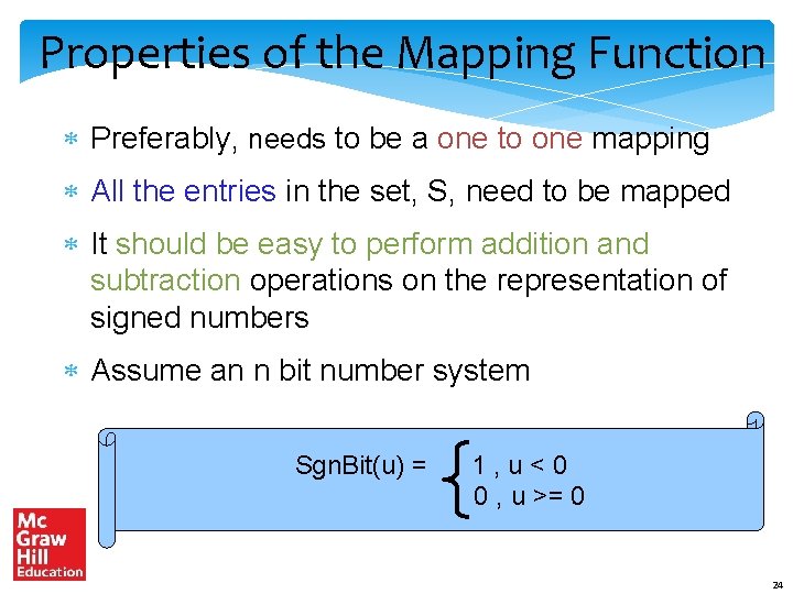 Properties of the Mapping Function Preferably, needs to be a one to one mapping