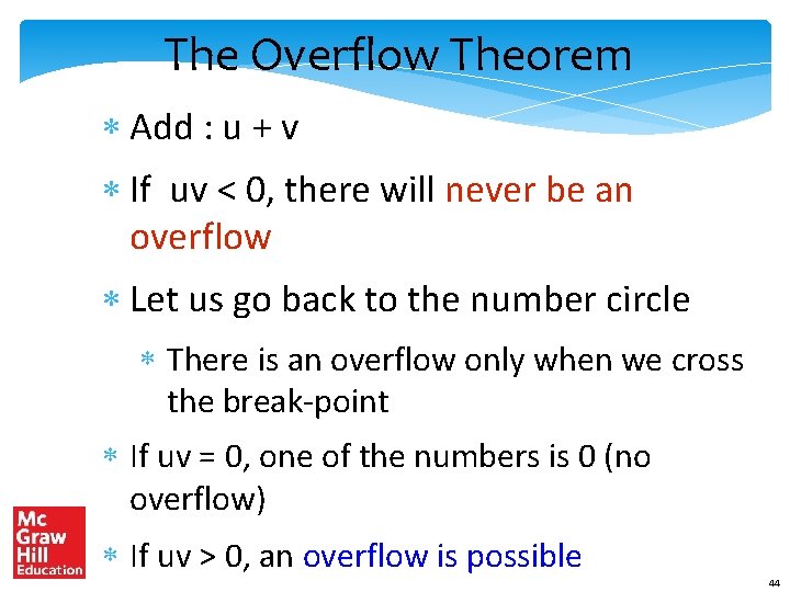 The Overflow Theorem Add : u + v If uv < 0, there will
